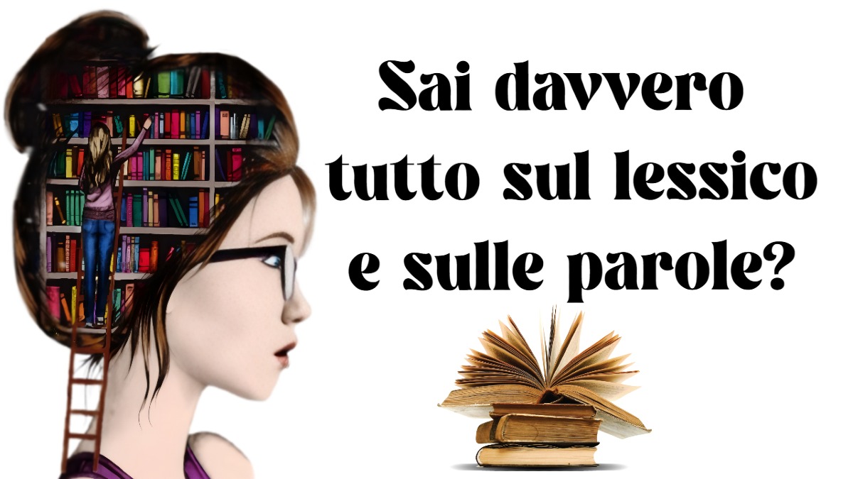 Sai davvero tutto sul lessico e sulle parole? Metti alla prova la tua conoscenza con questo quiz stimolante! -