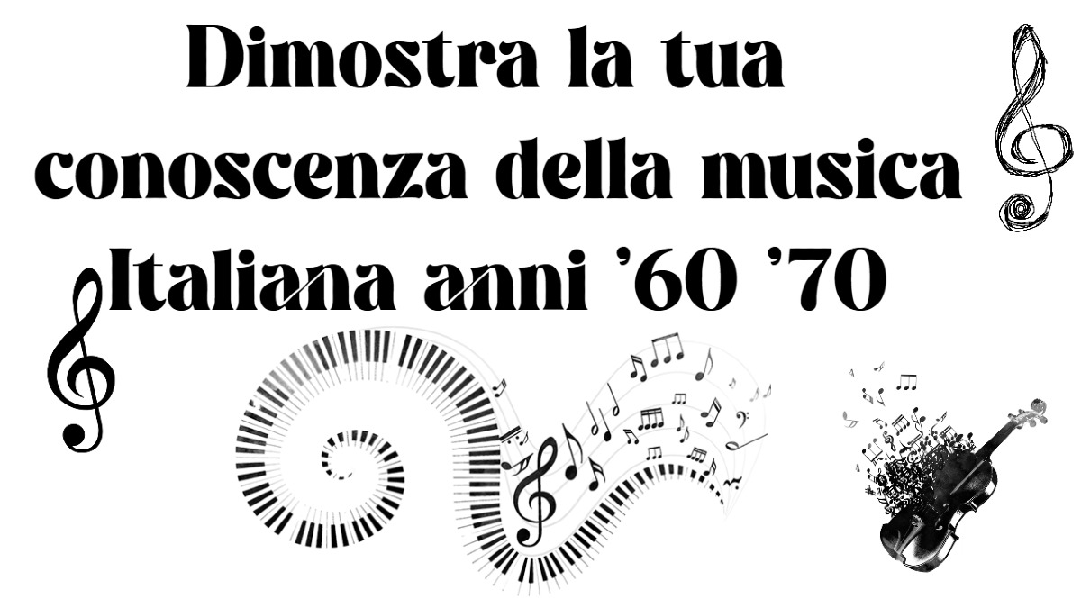 Sei davvero un esperto della musica italiana anni '60 e '70? Dimostralo con questo quiz e scopri se sei un vero intenditore! -