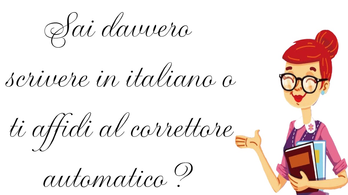 Sai davvero scrivere in italiano o ti affidi al correttore automatico? Questo quiz sbugiarda i presunti esperti della grammatica! -