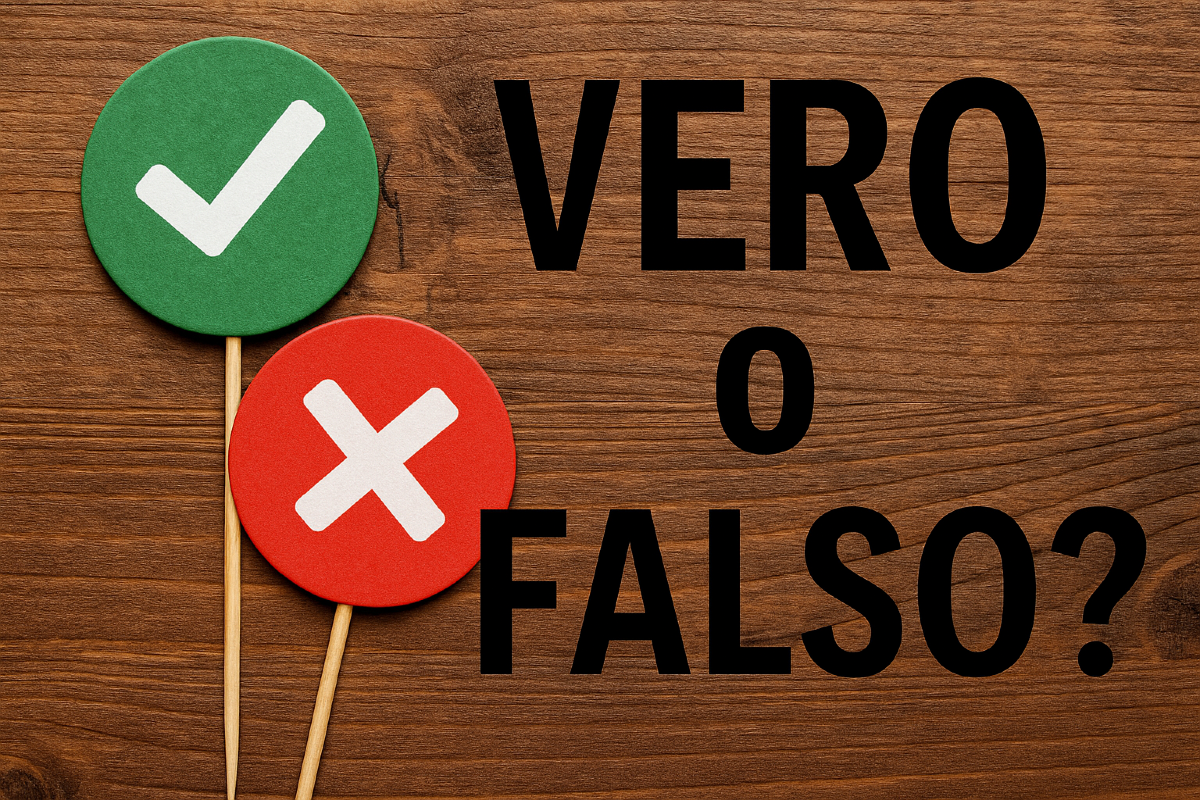 Vero o Falso? Il quiz che metterà alla prova le tue certezze -